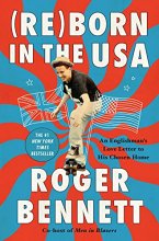 Cover art for Reborn in the USA: An Englishman's Love Letter to His Chosen Home