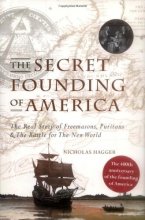 Cover art for The Secret Founding of America: The Real Story of Freemasons, Puritans, and the Battle for the New World