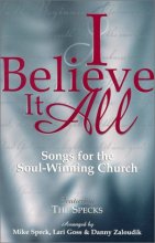 Cover art for I Believe It All: Songs for the Soul-Winning Church