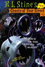 Cover art for Attack of the Vampire Worms (Ghosts of Fear Street, No 33)