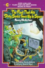 Cover art for The Plant That Ate Dirty Socks Goes Up in Space
