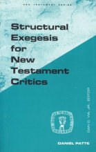 Cover art for Structural Exegesis for New Testament Critics (GUIDES TO BIBLICAL SCHOLARSHIP NEW TESTAMENT SERIES)