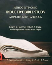 Cover art for Method in Teaching Inductive Bible Study-A Practitioner's Handbook: Essays in Honor of Robert A. Traina (2) (Glossahouse Festschrift)