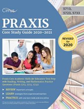 Cover art for Praxis Core Study Guide 2020-2021: Praxis Core Academic Skills for Educators Test Prep with Reading, Writing, and Mathematics Practice Questions (Praxis 5713, 5723, 5733)