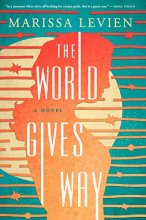 Cover art for The World Gives Way: A Novel