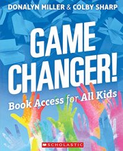 Cover art for Game Changer! Book Access for All Kids
