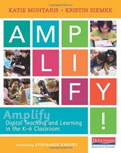 Cover art for Amplify: Digital Teaching and Learning in the K-6 Classroom