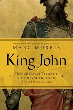 Cover art for King John: Treachery and Tyranny in Medieval England: The Road to Magna Carta