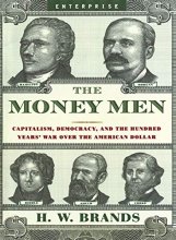 Cover art for The Money Men: Capitalism, Democracy, and the Hundred Years' War Over the American Dollar (Enterprise)