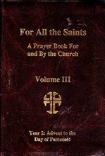 Cover art for For All the Saints Vol. 1 : A Prayer Book for and by the Church