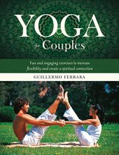 Cover art for Yoga for Couples: Fun and Engaging Exercises to Increase Flexibility and Create a Spiritual Connection