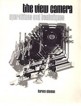 Cover art for The view camera: Operations and techniques