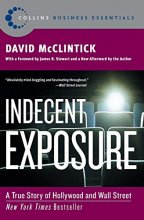 Cover art for Indecent Exposure: A True Story of Hollywood and Wall Street (Collins Business Essentials)