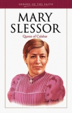 Cover art for Mary Slessor: Queen of Calabar (Heroes of the Faith (Barbour Paperback))