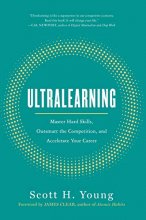 Cover art for Ultralearning: Master Hard Skills, Outsmart the Competition, and Accelerate Your Career
