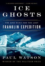 Cover art for Ice Ghosts: The Epic Hunt for the Lost Franklin Expedition