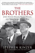 Cover art for The Brothers: John Foster Dulles, Allen Dulles, and Their Secret World War