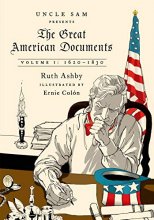 Cover art for The Great American Documents: Volume I: 1620-1830