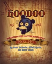 Cover art for Hoodoo: Unraveling the 100-year-old Mystery of the Chicago Cubs