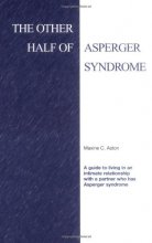 Cover art for The Other Half of Asperger Syndrome: A guide to an Intimate Relationship with a Partner who has Asperger Syndrome