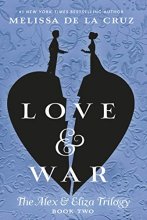 Cover art for Love & War (The Alex & Eliza Trilogy)