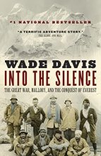 Cover art for Into the Silence: The Great War, Mallory, and the Conquest of Everest