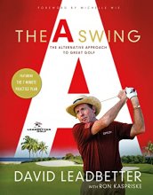 Cover art for The A Swing: The Alternative Approach to Great Golf