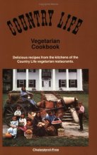 Cover art for Country Life Vegetarian Cookbook: Delicious Recipes from the Kitchens of the Country Life Vegetarian Restaurants