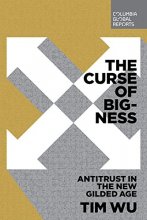 Cover art for The Curse of Bigness: Antitrust in the New Gilded Age