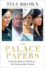 Cover art for The Palace Papers: Inside the House of Windsor--the Truth and the Turmoil