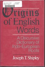 Cover art for The Origins of English Words: A Discursive Dictionary of Indo-European Roots