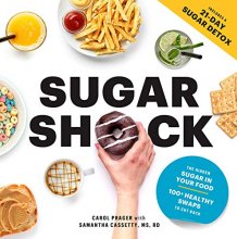Cover art for Sugar Shock: The Hidden Sugar in Your Food and 100+ Smart Swaps to Cut Back