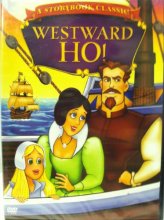 Cover art for A Storybook Classic - Westward Ho!