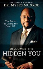 Cover art for Discover the Hidden You: The Secret to Living the Good Life