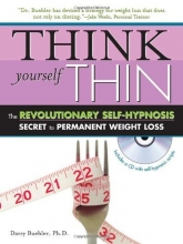 Cover art for Think Yourself Thin with CD: The Revolutionary Self-Hypnosis Secret to Permanent Weight Loss