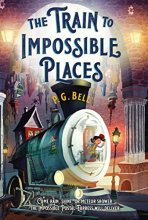 Cover art for The Train to Impossible Places: A Cursed Delivery (Train To Impossible Places, 1)