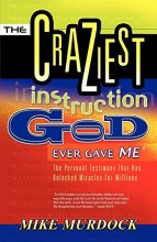 Cover art for The Craziest Instruction God Ever Gave Me