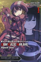 Cover art for Sword Art Online Alternative Gun Gale Online, Vol. 1 (light novel): Squad Jam (Sword Art Online Alternative Gun Gale Online (light novel), 1)