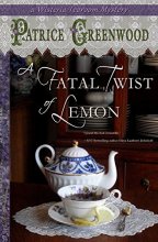 Cover art for A Fatal Twist of Lemon: A Wisteria Tearoom Mystery