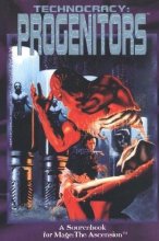 Cover art for Technocracy: Progenitors (Mage - the Ascension)