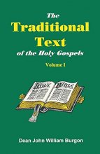Cover art for The Traditional Text of the Holy Gospels, Vol. 1