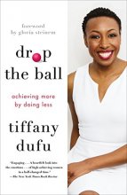 Cover art for Drop the Ball: Achieving More by Doing Less