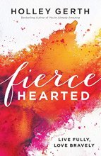 Cover art for Fiercehearted: Live Fully, Love Bravely