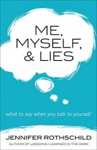 Cover art for Me, Myself, and Lies: What to Say When You Talk to Yourself
