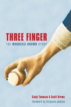 Cover art for Three Finger: The Mordecai Brown Story