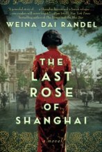 Cover art for The Last Rose of Shanghai: A Novel