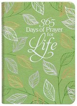 Cover art for 365 Days of Prayer for Life: Daily Prayer Devotional – Uplifting Daily Devotional, Perfect Gift for Birthdays, Holidays, and More