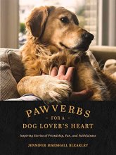 Cover art for Pawverbs for a Dog Lover’s Heart: Inspiring Stories of Friendship, Fun, and Faithfulness