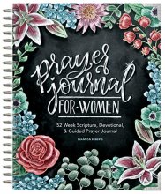 Cover art for Prayer Journal for Women: 52 Week Scripture, Devotional, & Guided Prayer Journal
