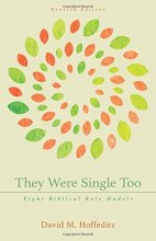 Cover art for They Were Single Too: Eight Biblical Role Models